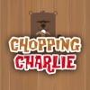 Chopping Charlie