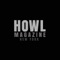 Founded in November 2016, Howl Magazine New York is a Digital Magazine aimed at the cultured, sharp, open-minded, hungry & loving person