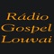 RÁDIO GOSPEL LOUVAI: 