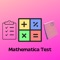 Mathematica Test is math test app where you can test your addition,subtraction,multiplication and division