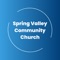 Bring the light of Jesus right to your phone with the Spring Valley Community Church app and keep up with what’s going on in the community