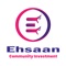 The purpose of Ehsaan is to create a community investment for one reason and one reason only