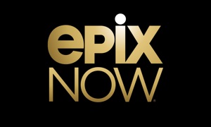 EPIX NOW: Watch TV and Movies