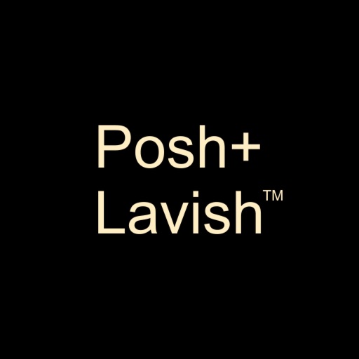 Posh+ Lavish™