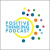 Positive Thinking Podcast