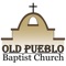 With the Old Pueblo Baptist Church app you can connect with all of our different ministries, send prayer requests, and read the Bible