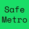 Safe Metro