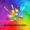 Greeting Holi Quotes is holi greeting app that allows you to share your message, image, and custom quotes