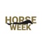 The Equine Network is excited to welcome back Horse Week