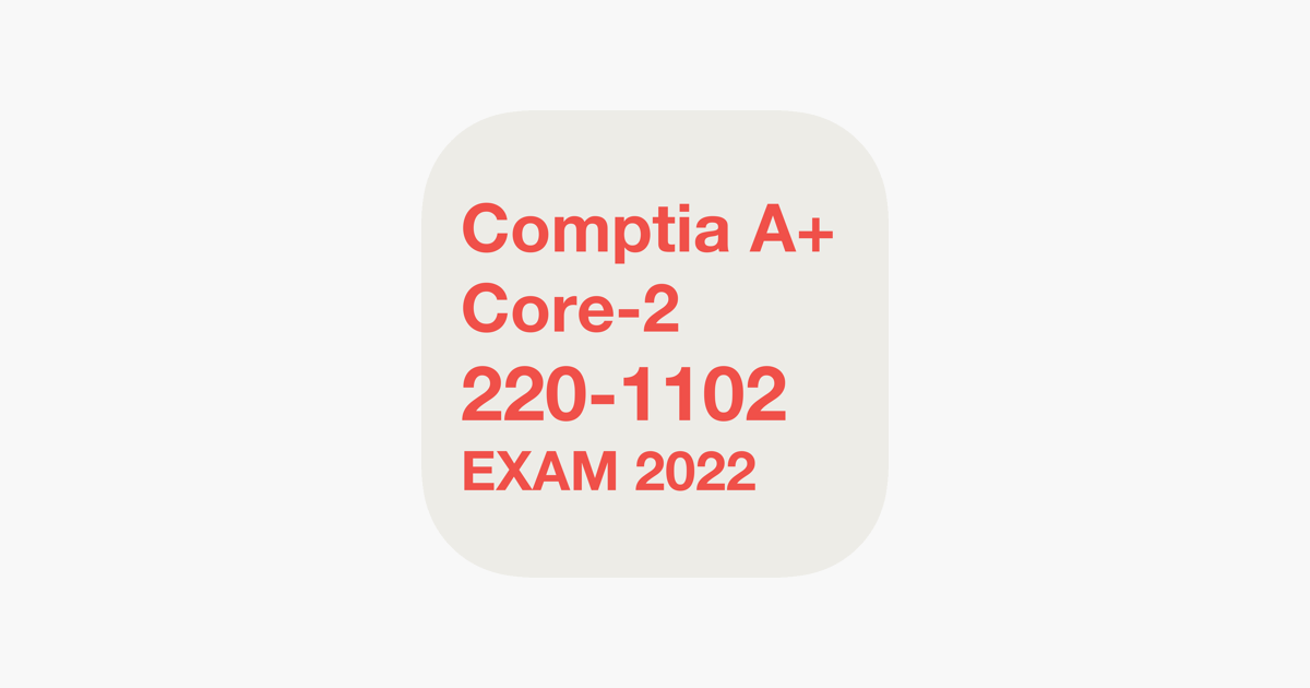 ‎Comptia A+ Core 2 220-1102 dans l’App Store