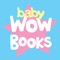 Baby WOWBooks lets children read and interact with live videos and sing along while learning about important topics