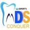 We envision MDS conquer as India's Best MDS entrance Coaching institute that can achieve 100% student transition from UG(BDS) to PG(MDS) within least possible time