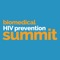 The fourth annual Biomedical HIV Prevention Summit will be held December 3-4, 2019 at the Marriott Marquis in Houston, Texas