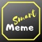 Now you can create several memes with your photos or images