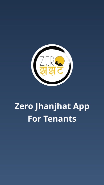 Zerojhanjhat for Tenants