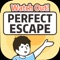 Perfect Escape: Episode 1
