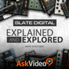 Slate Digital Course By AV 101