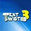 Text Twisted 3 ™