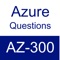 Azure Solutions Architect Expert AZ-300 is designed for candidates for this exam are Azure Solution Architects who advise stakeholders and translates business requirements into secure, scalable, and reliable solutions