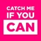 Catch Me If You Can is your favourite app for women running in South Africa