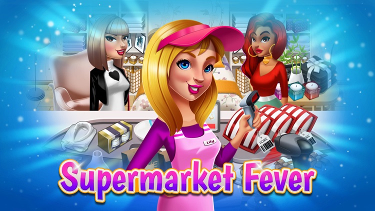 Supermarket Fever - Girls Game