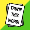 Trump This Word