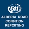 511 Alberta Road Condition Reporting is an application used to view and update the Road Conditions for Alberta roads