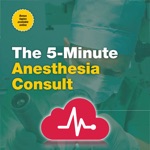 5 Minute Anesthesia Consult