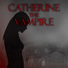 Activities of CATHERINE THE VAMPIRE