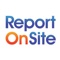 ReportOnSite is an Audit, Inspection and Checklist mobile application for employees whose companies are using the Effective Software Health and Safety platform