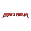Hero’s Friday