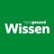 Mit der neuen bleibgesund Wissen-App können Sie zusätzliche Inhalte und Angebote der Broschürenreihe "bleibgesund Wissen" anschauen und erleben