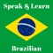 iLearn - Speak & Learn Brazilian is a simple app for anyone who wish to learn Brazilian language fast and easy