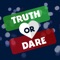 The hottest truths and dares are waiting for you