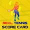 Real Tennis Score Card includes the below features :