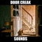 Door creak Sounds and Effects provides you door creak sounds and door creak sound effects at your fingertips