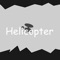 The most test of the helicopter is the ability of the pilot to react