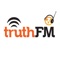 Welcome to TruthFM