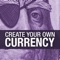 Download the free “Create Your Own Currency” app today and put yourself on a U