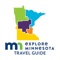 The official travel guide to the state of Minnesota, produced by Explore Minnesota