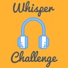 Whisper Challenge Ultimate - iPadアプリ