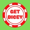 Get Dicey