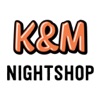 K&M nighthsop