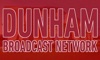 Dunham Broadcast Network