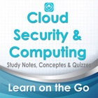 Cloud Security & Computing: 4000 Study Notes, Concepts & Quizzes