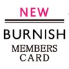 BURNISH MEMBERS CARD