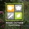 Inside Outside is a dedicated gardening and interior design channel, offering viewers QUALITY interior and exterior programing from the UK and around the world