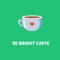 這是一款咖啡輕食點專屬定制的點單服務類APP, “Be Bright Caffe”是以咖啡輕食為主的店鋪, 您可以通過我們的APP進行點單或者獲取服務,給您更好的用餐體驗