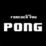 Forever You Pongball