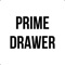 Get the latest and greatest of the Prime Drawer catalog at the comfort of your fingertips